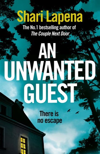 Shari Lapena: An Unwanted Guest (2018, Transworld Publishers Ltd)