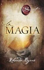 Rhonda Byrne: Magia, La (Paperback, Urano)
