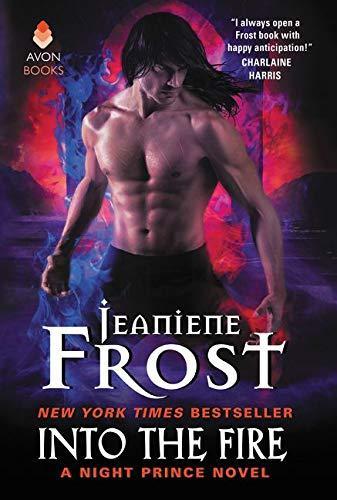 Jeaniene Frost: Into the Fire : A Night Prince Novel (2017, HarperCollins)