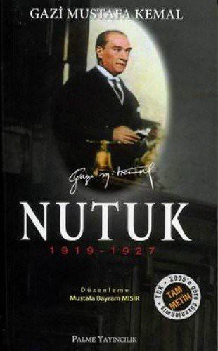 Mustafa Kemal Atatürk: Nutuk (Paperback, Palme Yayınları - Yayınevi Genel Dizisi)
