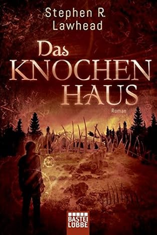 Stephen R. Lawhead: Das Knochenhaus (Paperback, Lübbe)