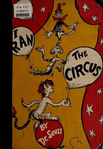 Dr. Seuss: If I ran the circus (1956, Random House)