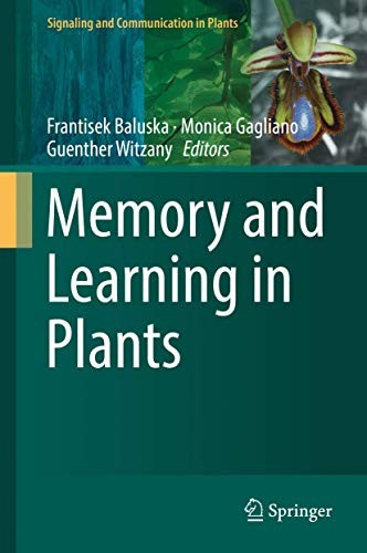 Monica Gagliano, Frantisek Baluska, Guenther Witzany: Memory and Learning in Plants (Hardcover, Springer)