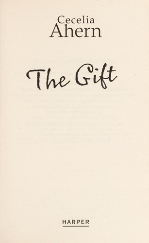 Cecelia Ahern: The gift (2009, Harper)