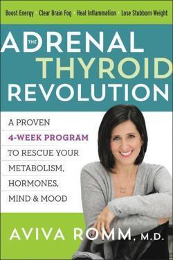 Aviva Jill Romm: The Adrenal Thyroid Revolution (2017)
