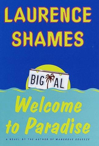 Laurence Shames: Welcome to paradise (1999, Villard)