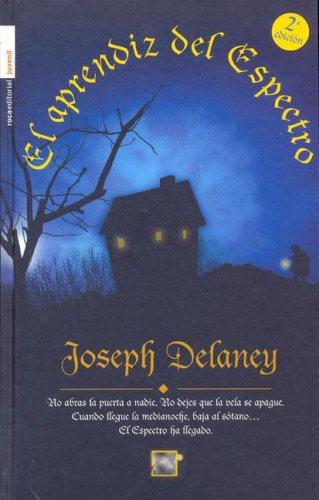 Joseph Delaney, Ines Belaustegui: El Aprendiz del Espectro (The Spook's Aprentice) (Hardcover, Spanish language, Roca Editorial)