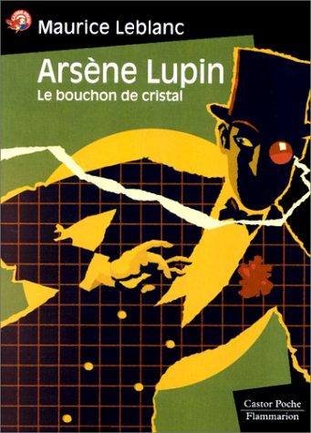 Maurice Leblanc: Le bouchon de cristal (Paperback, 1999, Flammarion)