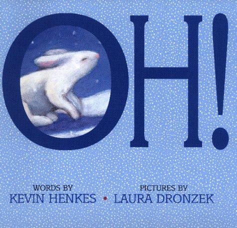 Kevin Henkes: Oh! (1999, Greenwillow Books)