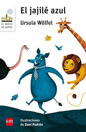 Ursula Wölfel, Daniel Iglesias Padrón, Carmen Bas López: El jajilé azul (Paperback, EDICIONES SM)