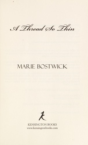 Marie Bostwick: A thread so thin (2010, Kensington)