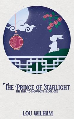 Lou Wilham: Prince of Starlight (2021, Midnight Tide Publishing)