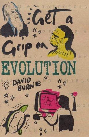 David Burnie: Get a Grip On Evolution (Get a Grip On...) (Paperback, 1999, Weidenfeld Nicolson Ltd)