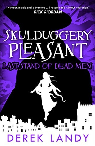 Derek Landy: Last Stand of Dead Men (Skulduggery Pleasant, Book 8) (2019, HarperCollinsChildren'sBooks)
