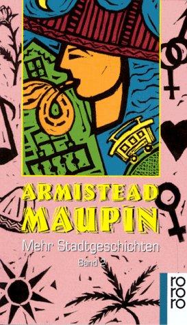 Armistead Maupin: Mehr Stadtgeschichten. Stadtgeschichten II. (Paperback, German language, 1995, Rowohlt Tb.)
