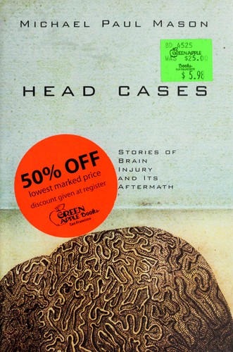 Michael Paul Mason, Michael Paul Mason: Head Cases (Hardcover, 2008, Farrar, Straus and Giroux)