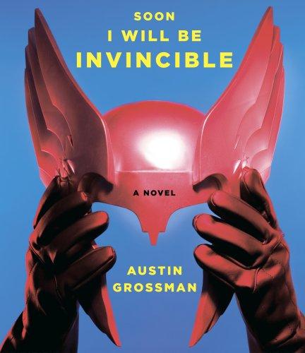 Austin Grossman: Soon I Will Be Invincible (AudiobookFormat, 2007, HighBridge Company; Unabridged)