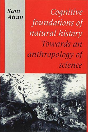 Scott Atran: Cognitive Foundations of Natural History (1993)