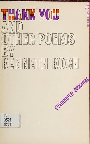 Kenneth Koch: Thank you, and other poems. (1962, Grove Press)