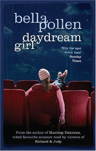 Bella Pollen: The Daydream Girl (Paperback, 2005, Pan Books)