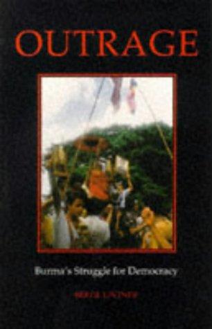 Bertil Lintner: Outrage (Paperback, 1990, White Lotus, Distributed in the U.S. by Seven Hills Book)