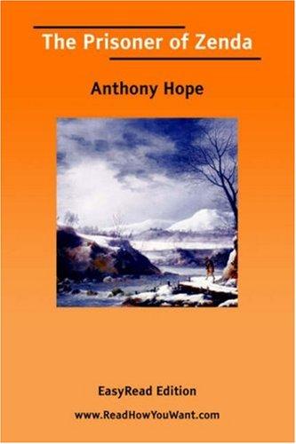 Anthony Hope: The Prisoner of Zenda [EasyRead Edition] (2006, ReadHowYouWant.com)