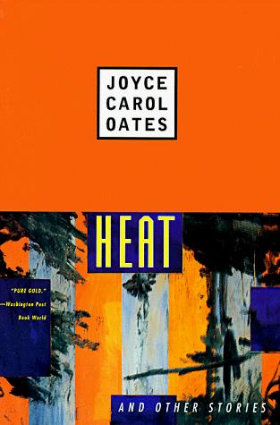 Joyce Carol Oates: Heat, and other stories (1991, Plume)