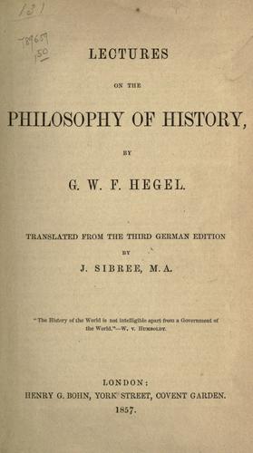 Georg Wilhelm Friedrich Hegel: Lectures on the philosophy of history (1857, Henry G. Bohn)