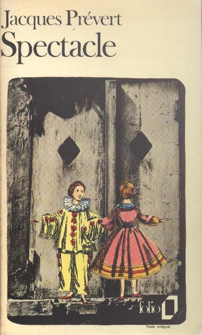 Jacques Prévert: Spectacle (French language, 1975, Éditions Gallimard)