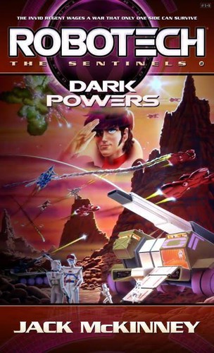 Jack McKinney: Robotech : The Sentinels, Dark Powers (1988, Del Rey)