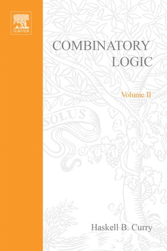 Haskell B. Curry: Studies in Logic and the Foundations of Mathematics, 65 (1972, Elsevier)