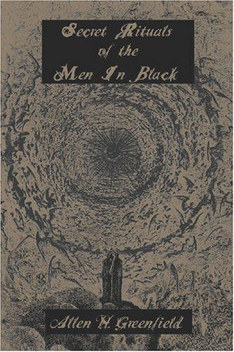 Allen Greenfield: Secret Rituals of the Men In Black (Paperback, 2005, Lulu.com)