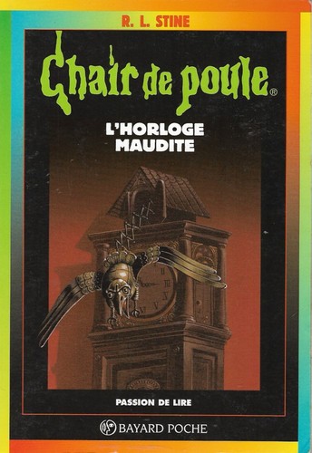 R. L. Stine: L'horloge maudite (French language, 1997, Bayard poche)
