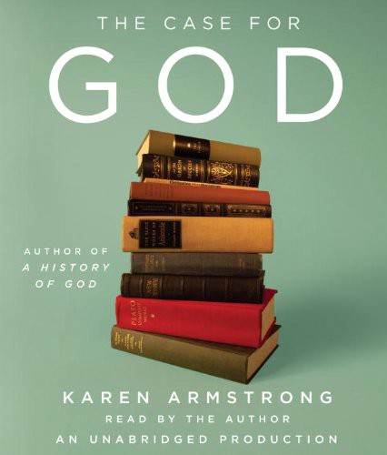 Karen Armstrong, Karen Armstrong: The Case for God (AudiobookFormat, 2009, Random House Audio)
