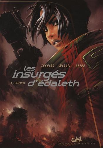 Nicolas Tackian: Les insurgés d'Edaleth, tome 3 : Libération (French language)