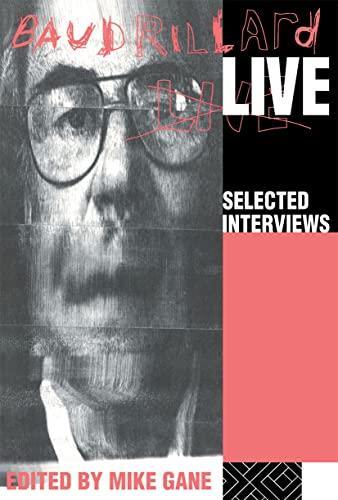 Jean Baudrillard: Baudrillard Live: Selected Interviews (1993, Routledge)