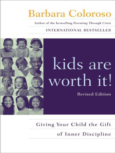 Barbara Coloroso: kids are worth it! (EBook, 2010, HarperCollins)