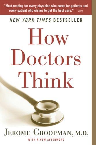 Jerome Groopman: How Doctors Think (Paperback, 2008, Mariner Books)