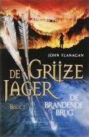 John Flanagan, Laurent Corneille: De brandende brug (Dutch language, 2007)
