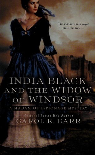 Carol K. Carr: India Black and the Widow of Windsor (2011, Berkley Prime Crime)