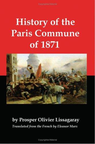 Prosper, Olivier Lissagaray: History of the Paris Commune of 1871 (2007, Red and Black Publishers)