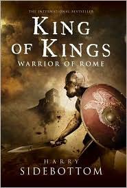 Harry Sidebottom: King of Kings: Warrior of Rome (2010, Overlook)