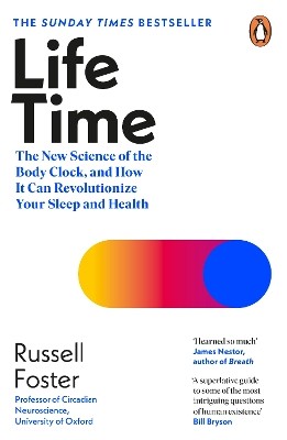 Russell Foster: Life Time (2023, Penguin Books, Limited)
