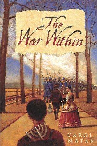Carol Matas: The War Within (Hardcover, 2001, Scholastic)
