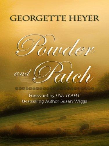 Georgette Heyer: Powder and patch (2008, Thorndike Press)