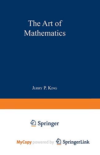 Jerry P. King: The Art of Mathematics (Paperback, Springer)