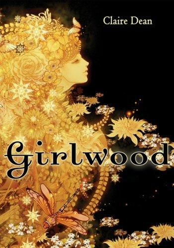 Claire Dean: Girlwood (Hardcover, 2008, Houghton Mifflin)