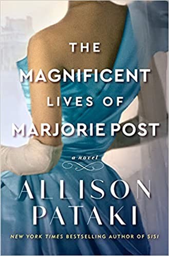 Allison Pataki: Magnificent Lives of Marjorie Post (2022, Random House Publishing Group)