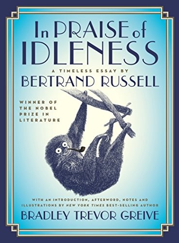 Paolo Villanelli, Pippa Bennett-Warner, Bradley Trevor Greive: In Praise of Idleness (Paperback, Nero)
