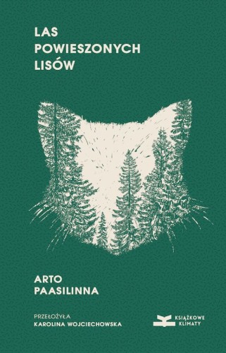 Arto Paasilinna: Las powieszonych lisów (Paperback, Polish language, 2024, Książkowe Klimaty)